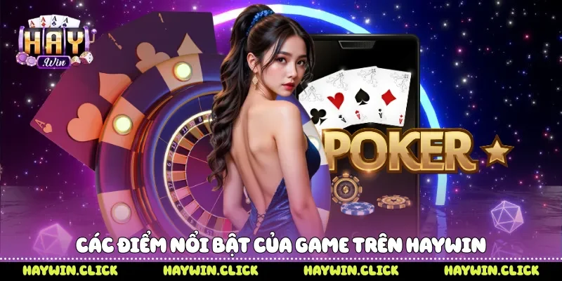 Các điểm nổi bật của game trên Haywin