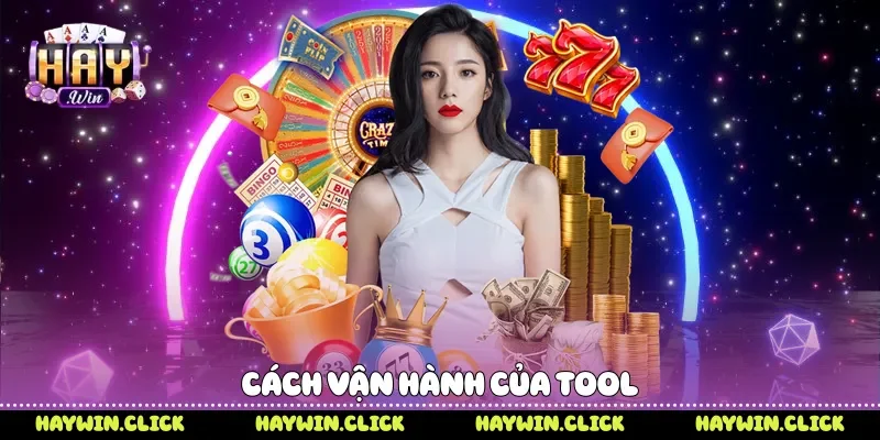 Cách vận hành của tool