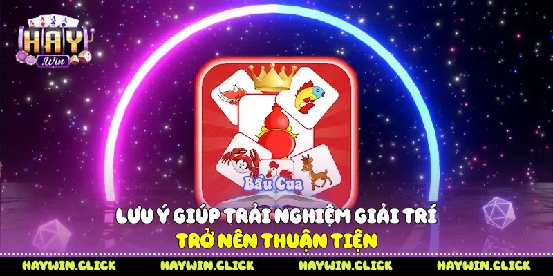 Lưu ý giúp trải nghiệm giải trí trở nên thuận tiện