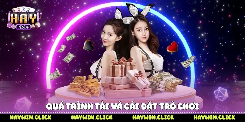 Quá trình tải và cài đặt trò chơi
